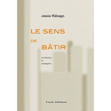 Sens de batir architecture et philosophie